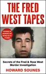 The Fred West Tapes - Howard Sounes
