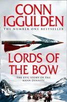 Lords of the Bow - Conn Iggulden