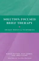 Solution Focused Brief Therapy - Chris  Iveson, Harvey  Ratner, Evan  George