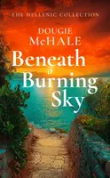 Beneath A Burning Sky - Dougie McHale