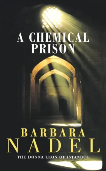A Chemical Prison (Inspector Ikmen Mystery 2) - Barbara Nadel