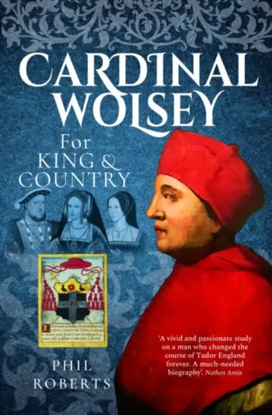 Cardinal Wolsey - Phil Roberts