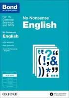 Bond: English: No Nonsense - Bond 11+, Frances Orchard