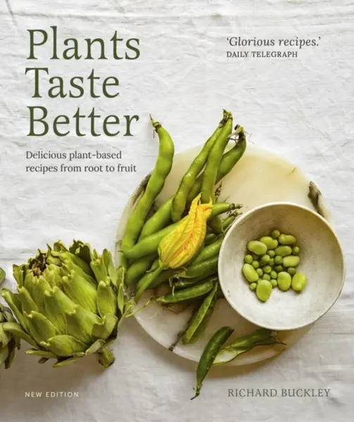 Plants Taste Better - Richard Buckley