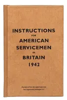 Instructions for American Servicemen in Britain, 1942