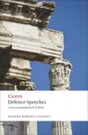 Defence Speeches - Marcus Tullius Cicero