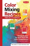 Color Mixing Recipes for Oil & Acrylic - Mr. William F. Powell