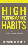 High Performance Habits - Brendon Burchard