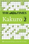 The Times Kakuro Book 2 - The Times Mind Games