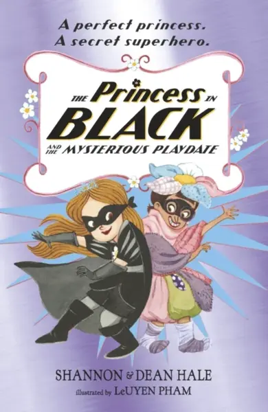 The Princess in Black and the Mysterious Playdate - Hale Shannon, Hale Dean