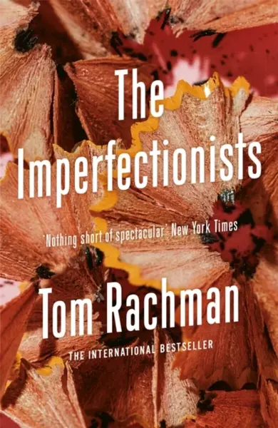 The Imperfectionists - Tom Rachman