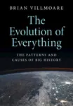 The Evolution of Everything - Brian  Villmoare