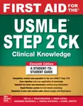 First Aid for the USMLE Step 2 CK, Eleventh Edition - Le Tao, Abhishek Bhardwaj, Vikas Bhushan, Mona Ascha, Marina Boushra, Daniel Griffin