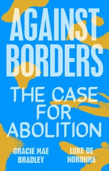 Against Borders - Gracie Mae Bradley, Luke de Noronha