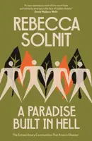 A Paradise Built in Hell - Solnit Rebecca