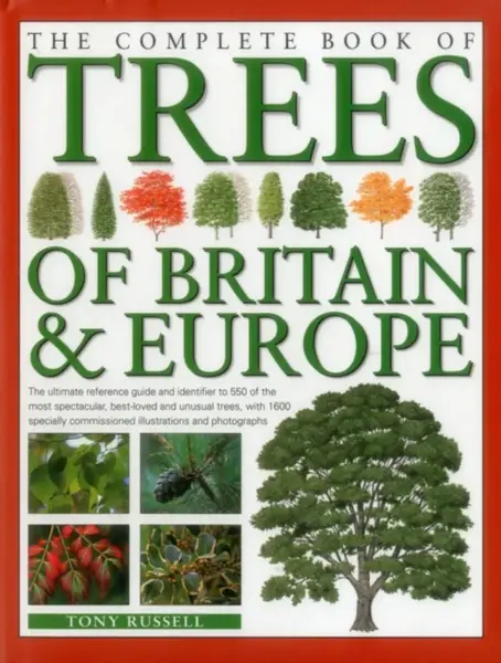 The Complete Book of Trees of Britain & Europe - Tony Russell
