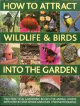 How to Attract Wildlife & Birds into the Garden - Christine Lavelle, Michael Lavelle