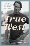 True West - Robert Greenfield