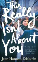 This Really Isn't About You - Jean Hannah Edelstein