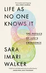 Life As No One Knows It - Sara Imari Walker