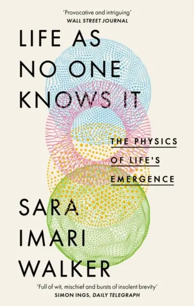 Life As No One Knows It - Sara Imari Walker