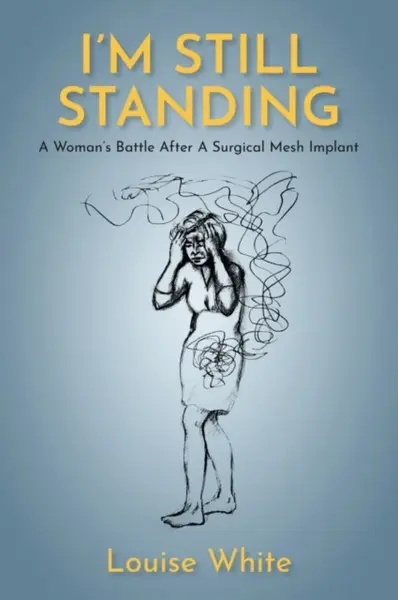 Iâ€™m still standing - Louise White