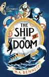 The Butterfly Club: The Ship of Doom - M.A. Bennett