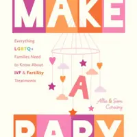 How to Make a Baby - Allie Conway, Sam Conway