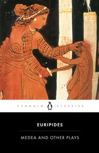 Medea and Other Plays - Eurípidés