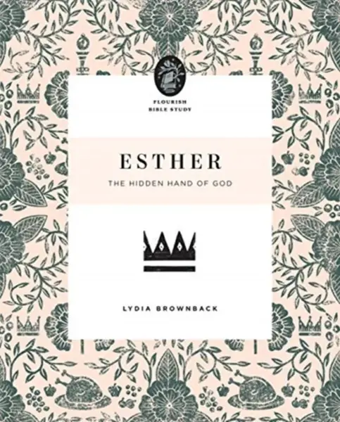 Esther - Lydia Brownback