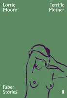 Terrific Mother - Moore Lorrie