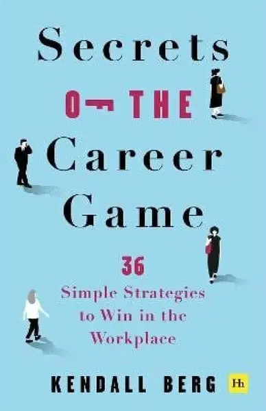 Secrets of the Career Game - Kendall Berg