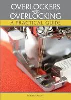 Overlockers and Overlocking - Lorna Knight