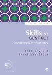 Skills in Gestalt Counselling & Psychotherapy - Phil Joyce, Charlotte Sills