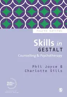 Skills in Gestalt Counselling & Psychotherapy - Phil Joyce, Charlotte Sills