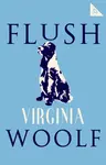 Flush - Virginia Woolfová