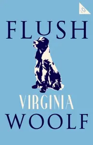 Flush - Virginia Woolfová