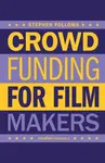 How to Crowdfund Your Film - Stephen Follows