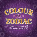 Colour The Zodiac - Igloo Books Ltd