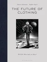 The Future of Clothing - Simone  Achermann, Stephan  Sigrist