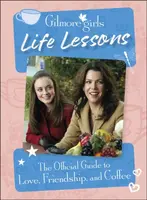 Gilmore Girls Life Lessons - Laurie Ulster