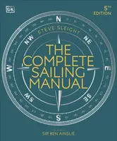 The Complete Sailing Manual - Sleight Steve