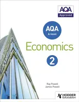 AQA A-level Economics Book 2 - Ray Powell, James Powell