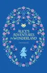 Aliceâ€™s Adventures in Wonderland - Lewis Carroll