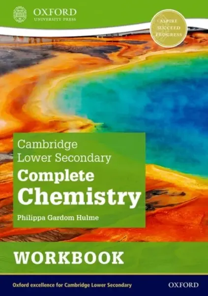 Cambridge Lower Secondary Complete Chemistry: Workbook (Second Edition) - Philippa Gardom Hulme