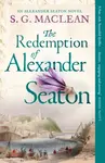 The Redemption of Alexander Seaton - S.G. MacLean
