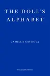 The Doll's Alphabet - Camilla Grudova