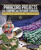 Paracord Projects for Camping and Outdoor Survival - Bryan Lynch