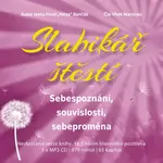 Slabikář štěstí Sebespoznání, souvislosti, sebeproměna