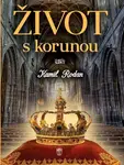 Život s korunou